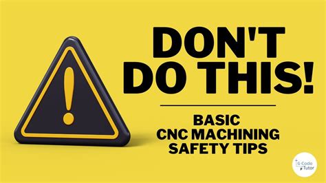 cnc machine safety points|safety tips for cnc machine.